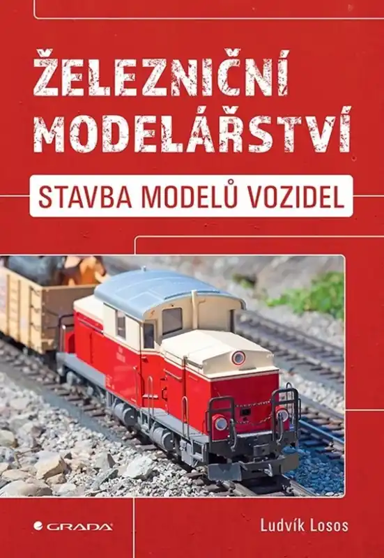 Pouze Dnes Železniční modelářství : stavba modelů vozidel