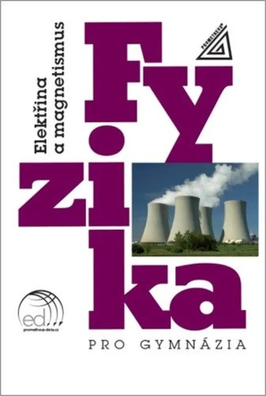 Fyzika pro gymnázia : Elektřina a magnetismus Rychlé Dodání