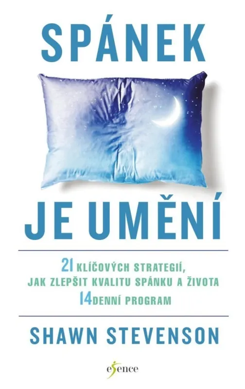 Novinka Spánek je umění : 21 klíčových strategií, jak zlepšit kvalitu spánku a života : 14denní program