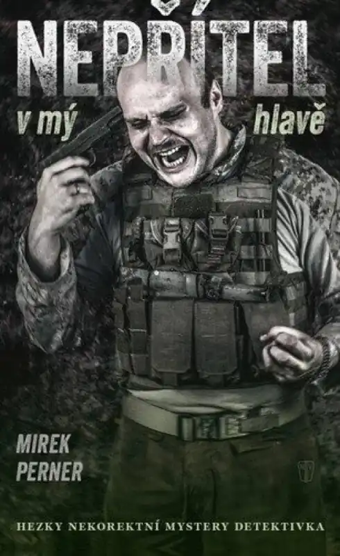 Nepřítel v mý hlavě : hezky nekorektní mystery detektivka Aktuální