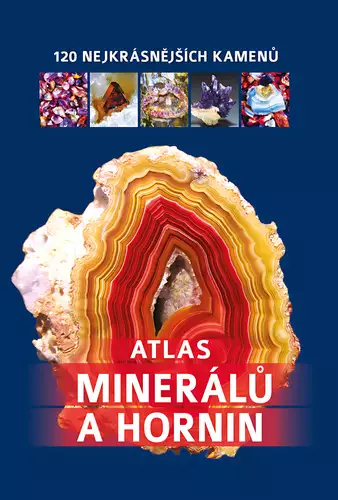 Omezená Nabídka Atlas minerálů a hornin : 120 nejkrásnějších kamenů