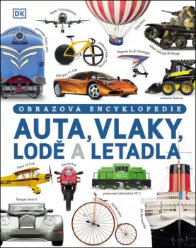 Auta, vlaky, lodě a letadla : obrazová encyklopedie Aktuální