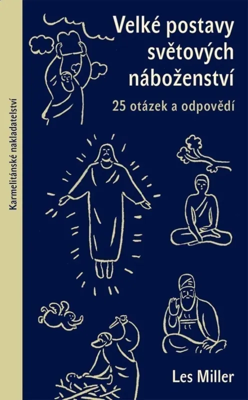 Nová Kolekce Velké postavy světových náboženství : 25 otázek a odpovědí