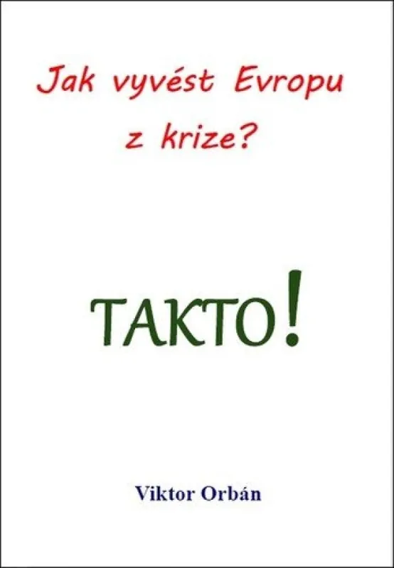 Přímo Od Výrobce Jak vyvést Evropu z krize? Takto!