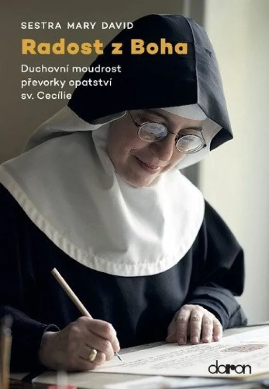 Radost z Boha : duchovní moudrost převorky opatství sv. Cecílie Super Cena
