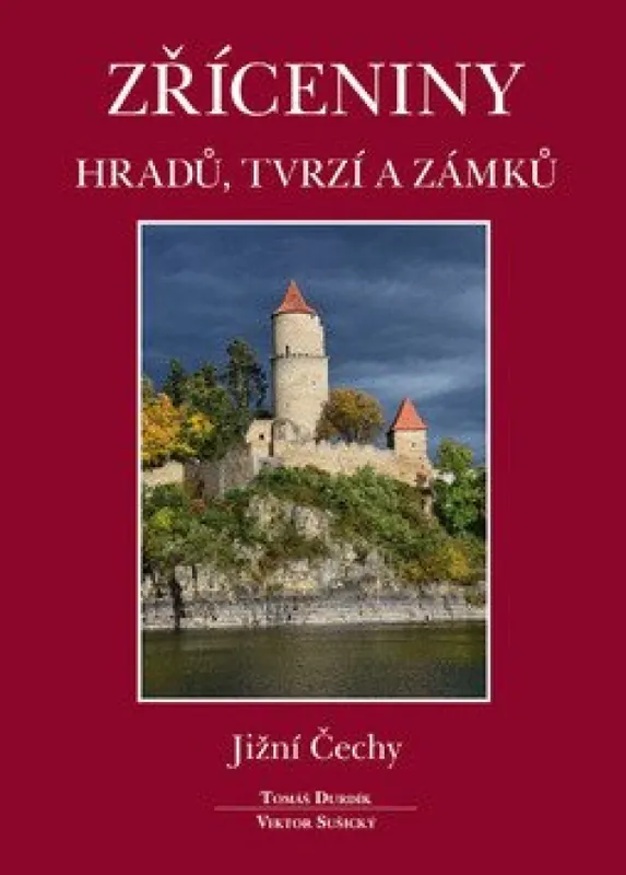 Zříceniny hradů, tvrzí a zámků : Jižní Čechy Cenově Výhodný
