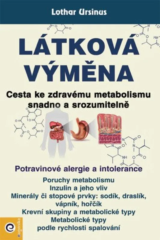 Látková výměna : cesta ke zdravému metabolismu snadno a srozumitelně Dokud Zásoby Vydrží