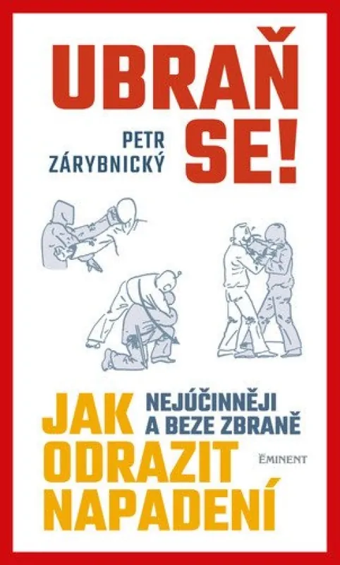 Ubraň se! : jak nejúčinněji a beze zbraně odrazit napadení Autentický