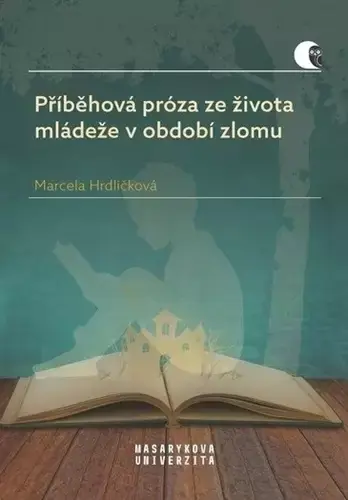 Objednat Nyní Příběhová próza ze života mládeže v období zlomu