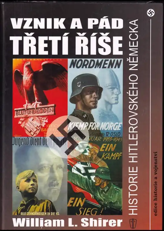 Časově Omezené Vznik a pád Třetí říše : historie hitlerovského Německa