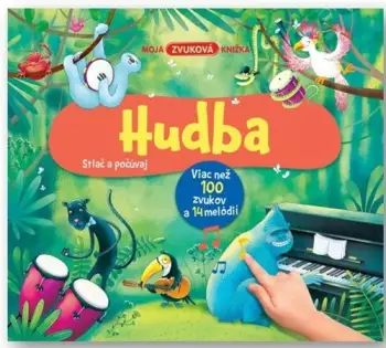 Hudba : moja zvuková knižka : stlač a počúvaj : viac než 100 zvukov a 14 melódií Hit Sezóny